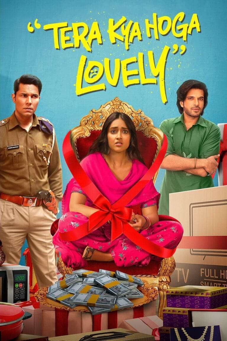 Tera Kya Hoga Lovely (2024) Hindi Full Movie 480p 720p 1080p HDTV